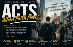 Acts – When Faith Moves – Part 1